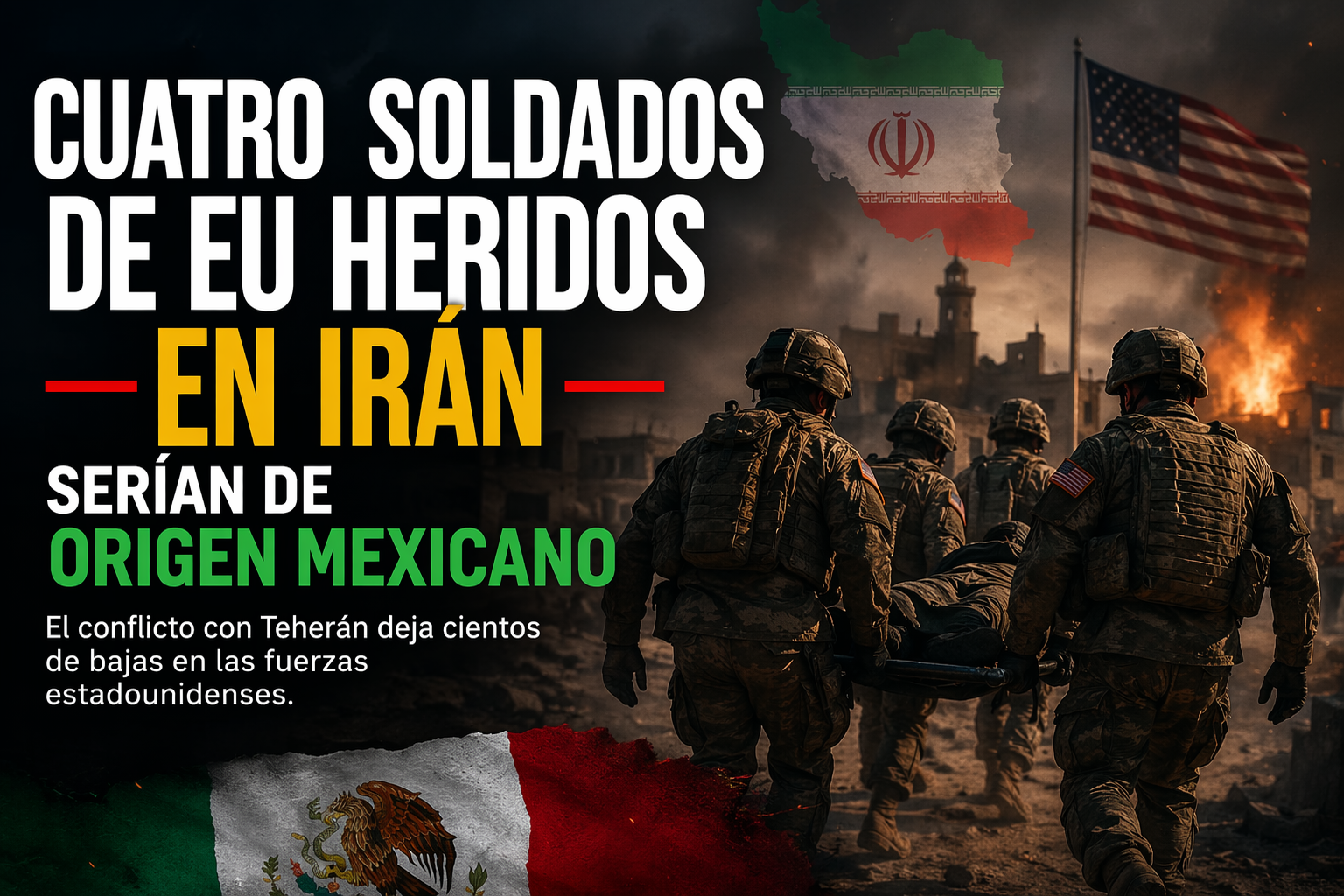 El conflicto entre Washington y Teherán deja cientos de bajas; reportes señalan que algunos militares estadounidenses lesionados tendrían nacionalidad mexicana, en medio de una escalada bélica.